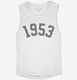 Born In 1953 white Womens Muscle Tank