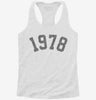 Born In 1978 Womens Racerback Tank 587da861-752c-4a0e-9ad3-8aa6beb693c9 666x695.jpg?v=1700695724