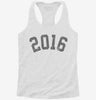 Born In 2016 Womens Racerback Tank 31148b2e-22ee-4606-8d62-5e58e9061e80 666x695.jpg?v=1700695475