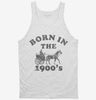 Born In The 1900s Tanktop 666x695.jpg?v=1733652667