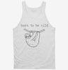 Born To Be Mild Sloth Tanktop 666x695.jpg?v=1726125934