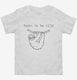 Born To Be Mild Sloth  Toddler Tee