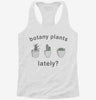 Botany Plants Lately Womens Racerback Tank 5ff1135d-6670-4459-b416-3ed184e67f45 666x695.jpg?v=1700695410