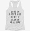 Boys In Books Are Better Than In Real Life Womens Racerback Tank 212985b7-dcfe-44cf-940c-0f61af863152 666x695.jpg?v=1700695342