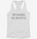 Boys In Books Are Just Better white Womens Racerback Tank
