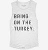 Bring On The Turkey Funny Thanksgiving Womens Muscle Tank 1779747b-3612-4d4a-95d1-b07a1a70232d 666x695.jpg?v=1700739430