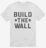 Build The Wall Shirt 666x695.jpg?v=1707195929