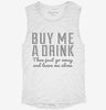 Buy Me A Drink Then Go Away Womens Muscle Tank 666x695.jpg?v=1700739150