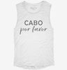 Cabo Por Favor Cabo San Lucas Vacation Womens Muscle Tank Fd1c624c-da0e-4e9e-bcc5-7413184eb463 666x695.jpg?v=1700739115