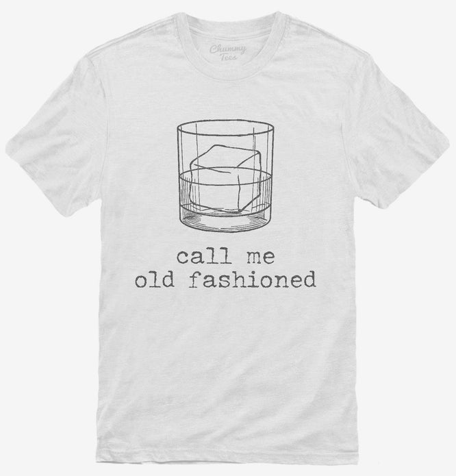 Call Me Old Fashioned Bourbon Whiskey T-Shirt