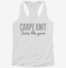 Carpe Knit Seize The Yarn Knitter Womens Racerback Tank 666x695.jpg?v=1700694678