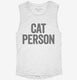 Cat Person white Womens Muscle Tank