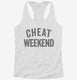 Cheat Weekend white Womens Racerback Tank
