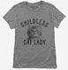 Childless Cat Lady  Womens