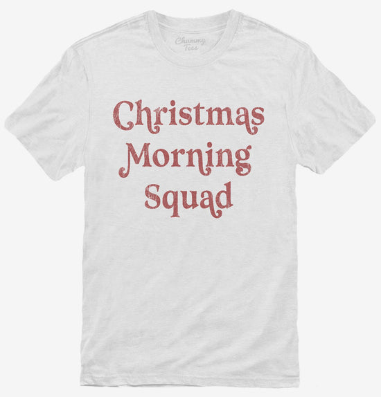 Christmas Morning Squad T-Shirt