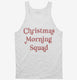 Christmas Morning Squad  Tank