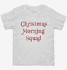 Christmas Morning Squad Toddler Shirt 666x695.jpg?v=1733651863