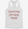 Christmas Morning Squad Womens Racerback Tank 666x695.jpg?v=1733651882