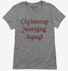 Christmas Morning Squad Womens Tshirt Dc87bf6a-d2ce-4f9b-b805-90b54c3d8355 666x695.jpg?v=1733651851