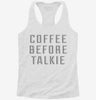 Coffee Before Talkie Womens Racerback Tank Ed46cb6c-4c93-4d63-8c80-152cfdcf5901 666x695.jpg?v=1700693971