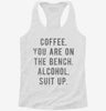 Coffee You Are On The Bench Alcohol Suit Up Womens Racerback Tank 977f0778-0567-46d9-82a8-f19d7ff7d311 666x695.jpg?v=1700693929
