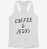 Coffee And Jesus Womens Racerback Tank 5d289eb1-11f5-48f8-b5fb-41c7ef39b91f 666x695.jpg?v=1700693979