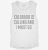 Colorado Is Calling And I Must Go Womens Muscle Tank Ede27cb1-991b-4c2d-9db2-8bf8905dbade 666x695.jpg?v=1700738064