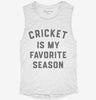 Cricket Is My Favorite Season Womens Muscle Tank 652cbe65-7dd1-4280-9813-94d75b12100f 666x695.jpg?v=1700737629