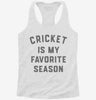 Cricket Is My Favorite Season Womens Racerback Tank 54cf0bf1-f2f9-41c0-9086-456982a86ef8 666x695.jpg?v=1700693438