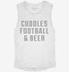Cuddles Football And Beer white Womens Muscle Tank