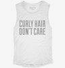 Curly Hair Dont Care Funny Womens Muscle Tank 5a4ffbdb-b48c-454b-a824-3dbaac5a4ce0 666x695.jpg?v=1700737448