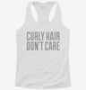 Curly Hair Dont Care Funny Womens Racerback Tank 32ac056e-d24c-4d82-843e-17c43d1dd577 666x695.jpg?v=1700693249