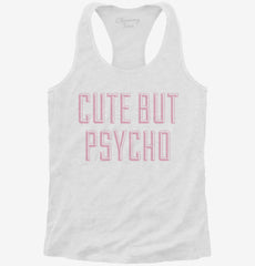 Cute But Psycho Womens Racerback Tank