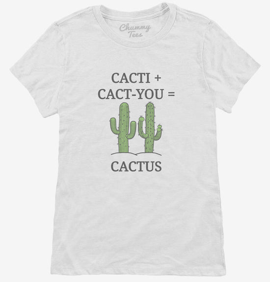 Cute Cacti Plus Cact You Equals Cactus T-Shirt