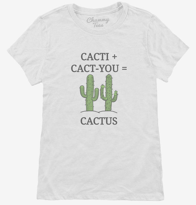 Cute Cacti Plus Cact You Equals Cactus T-Shirt