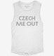 Czech Me Out  Womens Muscle Tank