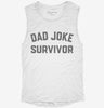 Dad Joke Survivor Womens Muscle Tank Ba74e57d-4c78-4f76-b9f3-b6fe84828475 666x695.jpg?v=1700734324