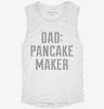 Dad Pancake Maker Fathers Day Womens Muscle Tank 1780d07a-826e-4dc0-a75a-64d1a547ea3e 666x695.jpg?v=1700734290