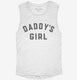 Daddy's Girl white Womens Muscle Tank