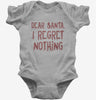 Dear Santa I Regret Nothing Baby Bodysuit 666x695.jpg?v=1733652021