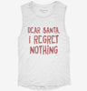 Dear Santa I Regret Nothing Womens Muscle Tank 666x695.jpg?v=1733652043