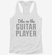 Dibs On The Guitar Player  Womens Racerback Tank