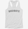 Diecisiete 17th Birthday Womens Racerback Tank F05cbece-7340-4103-88e5-eb4259240f7d 666x695.jpg?v=1700689632