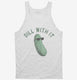 Dill Pickle Dill With It  Tank