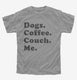 Dogs Coffee Couch Me  Youth Tee