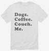 Dogs Coffee Couch Me Shirt 666x695.jpg?v=1723168384