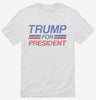 Donald Trump For President Shirt 666x695.jpg?v=1706793886