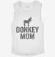 Donkey Mom white Womens Muscle Tank