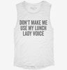 Dont Make Me Use My Lunch Lady Voice Womens Muscle Tank D88c2465-84d1-4233-803a-ceaa26c7f8de 666x695.jpg?v=1700733260