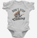 Don't Stop Chasing Funny Bigfoot Sasquatch  Infant Bodysuit